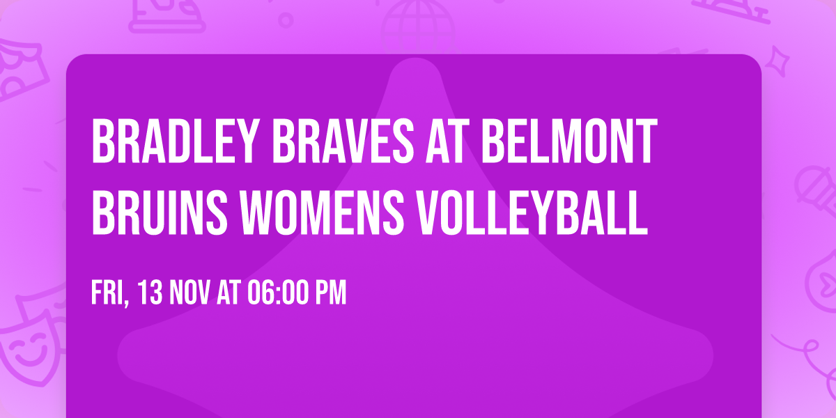 Bradley Braves at Belmont Bruins Womens Volleyball