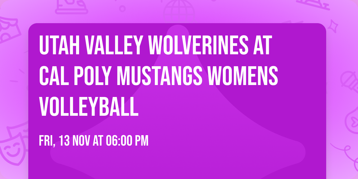 Utah Valley Wolverines at Cal Poly Mustangs Womens Volleyball
