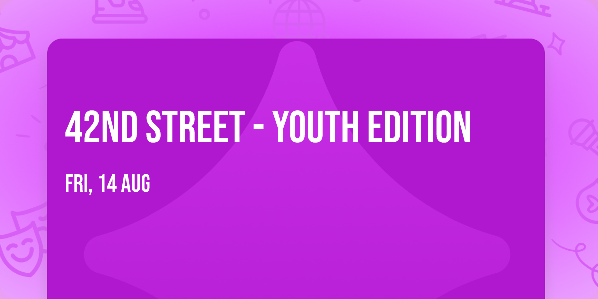 42nd Street - Youth Edition
