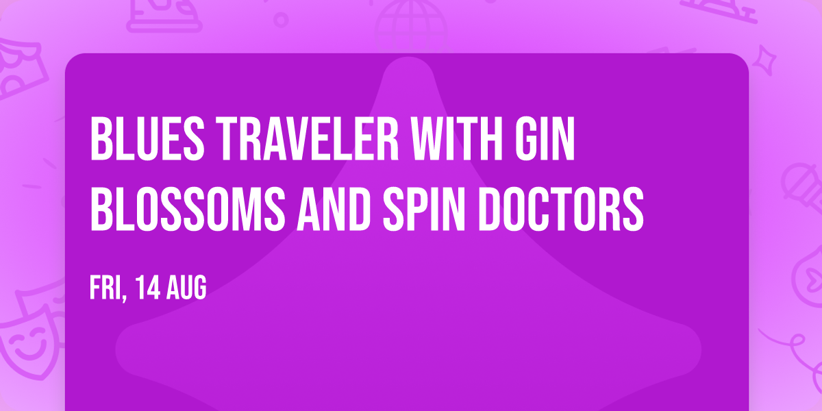 Blues Traveler with Gin Blossoms and Spin Doctors