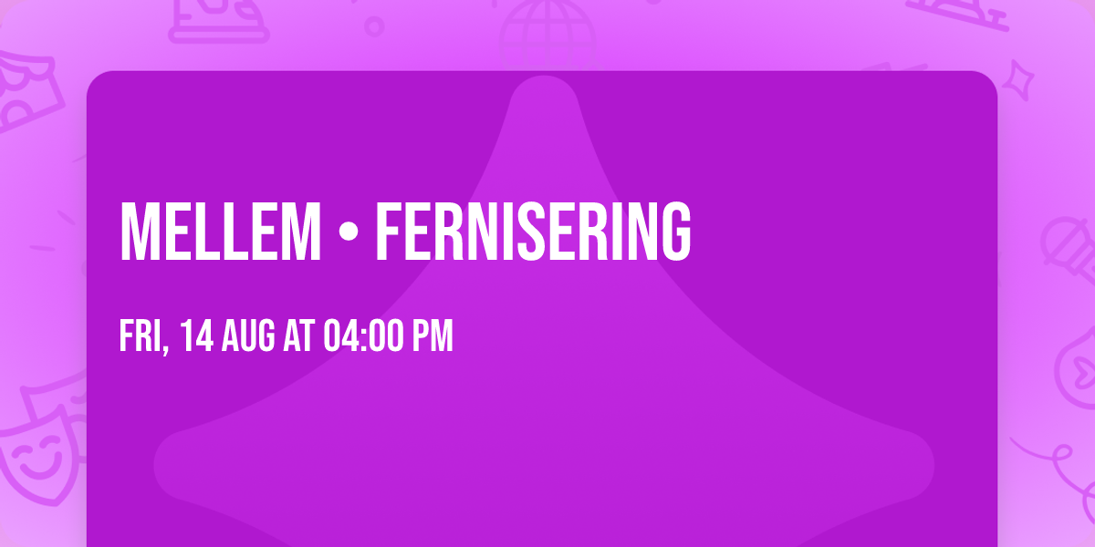 MELLEM \u2022 FERNISERING 