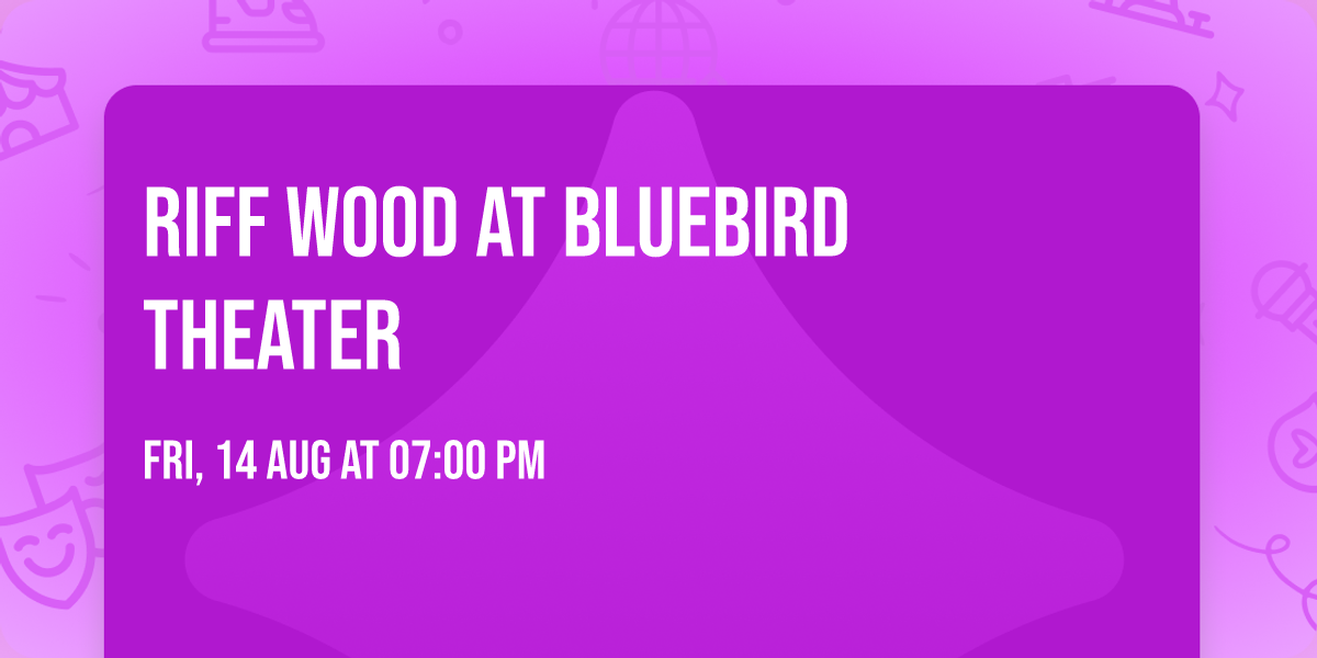 Riff Wood at Bluebird Theater