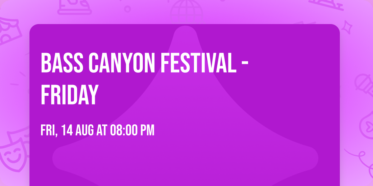 Bass Canyon Festival - Friday