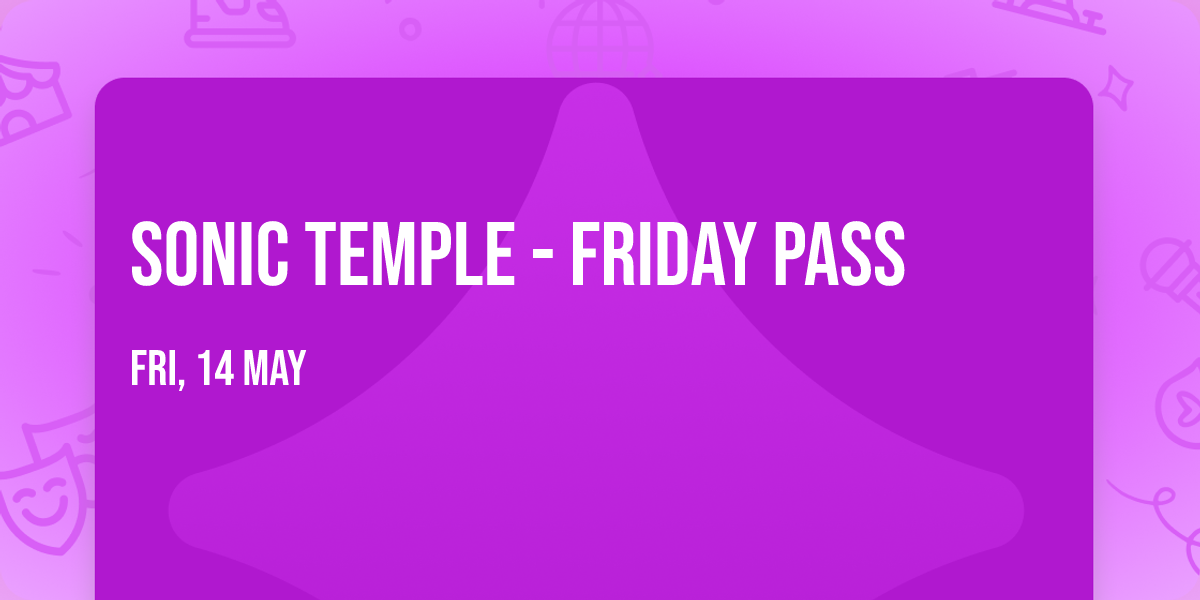 Sonic Temple - Friday Pass