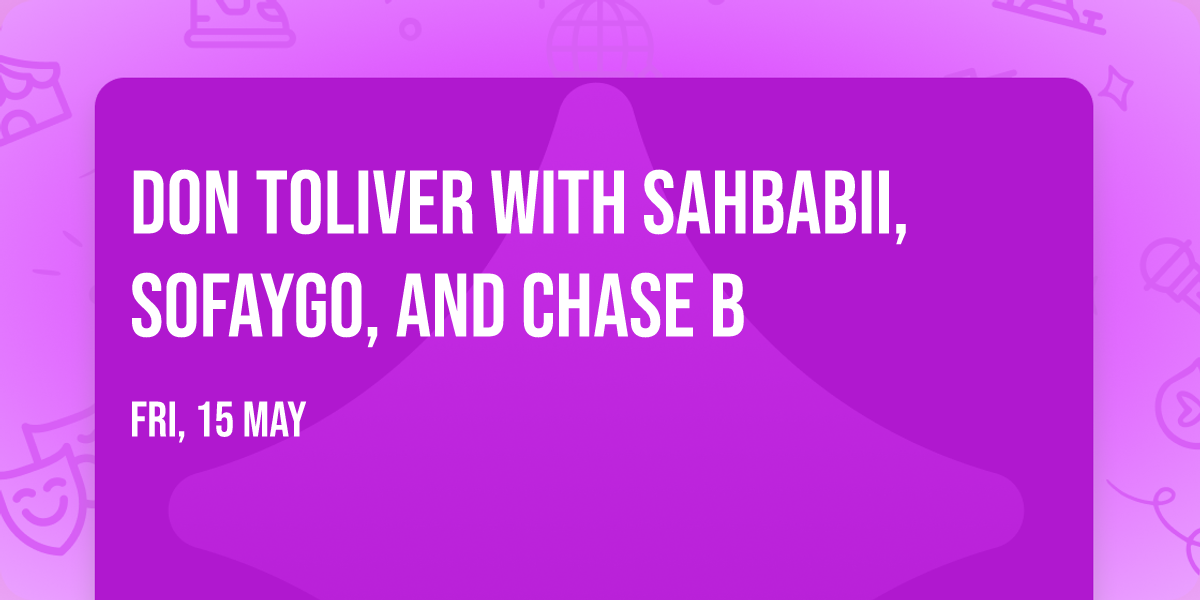 Don Toliver with SahBabii, SoFaygo, and Chase B