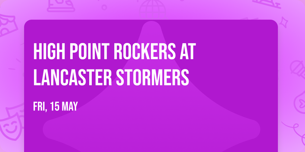 High Point Rockers at Lancaster Stormers