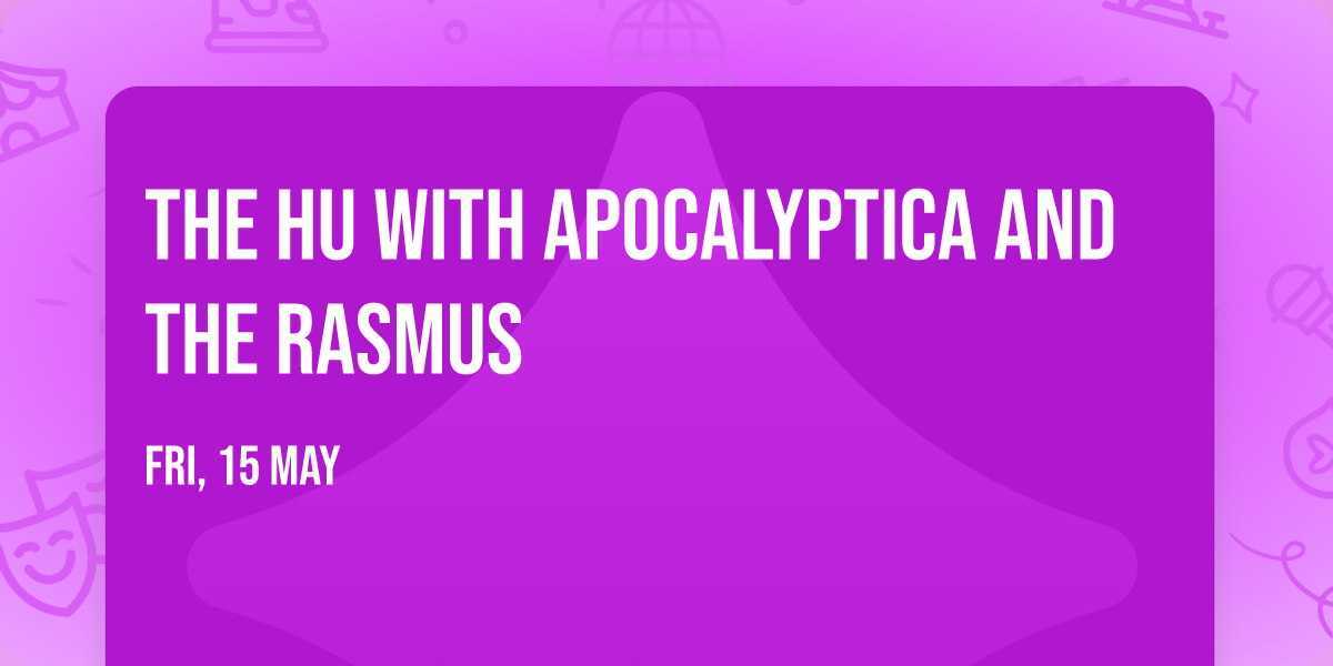 The Hu with Apocalyptica and The Rasmus