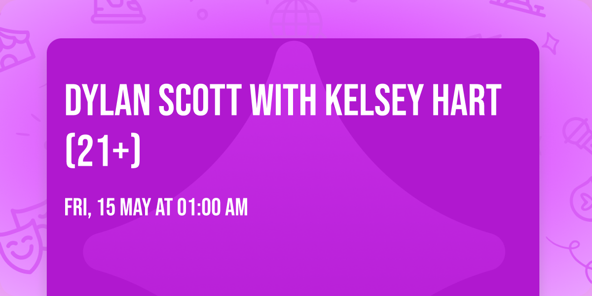 Dylan Scott with Kelsey Hart (21+)