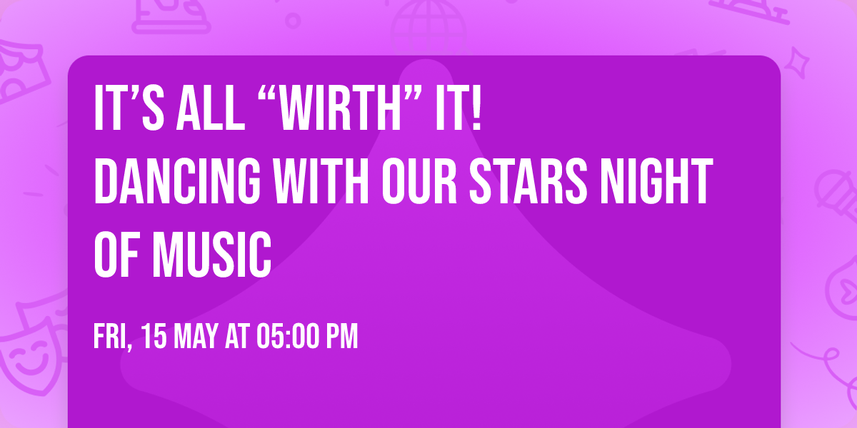 \ud83c\udfb6 It\u2019s All \u201cWirth\u201d It! Dancing With Our Stars Night of Music \ud83d\udc83\ud83d\udd7a