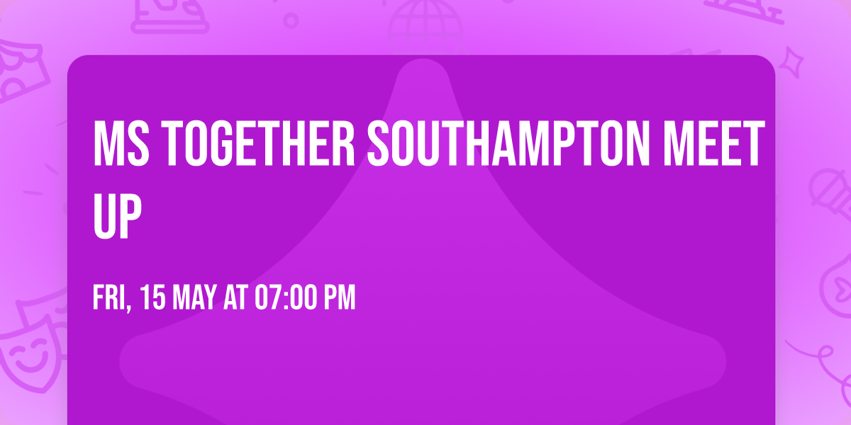 MS Together Southampton Meet Up