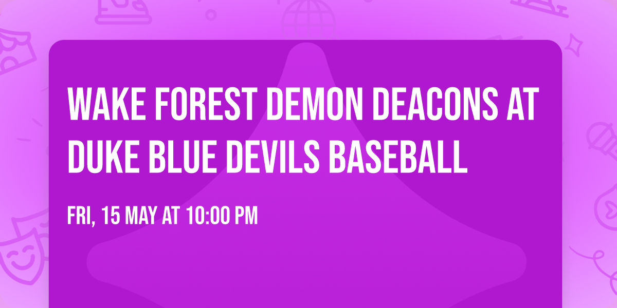 Wake Forest Demon Deacons at Duke Blue Devils Baseball