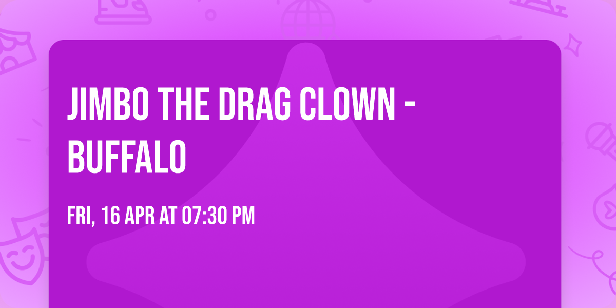 Jimbo the Drag Clown - Buffalo