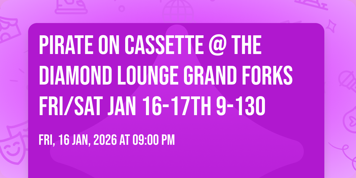 Pirate On Cassette @ The Diamond Lounge Grand Forks Fri/Sat Jan 16-17th  9-130