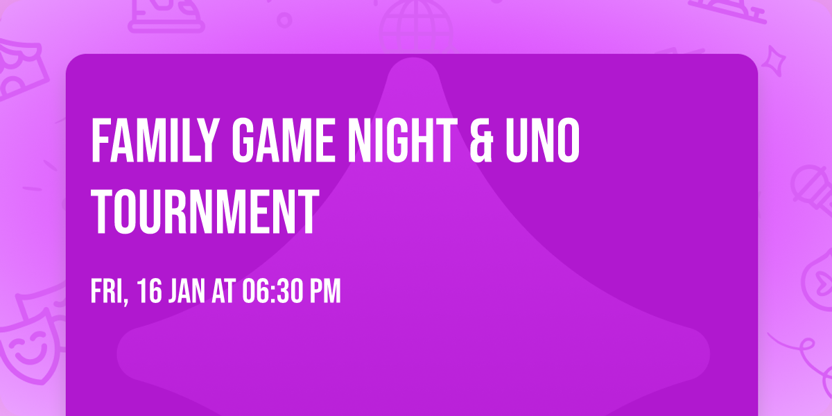 Family Game Night & Uno Tournment 