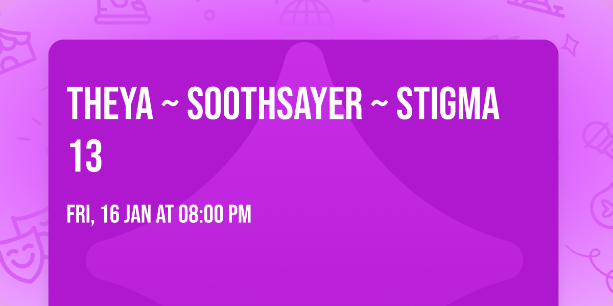 Theya ~ Soothsayer ~ Stigma 13
