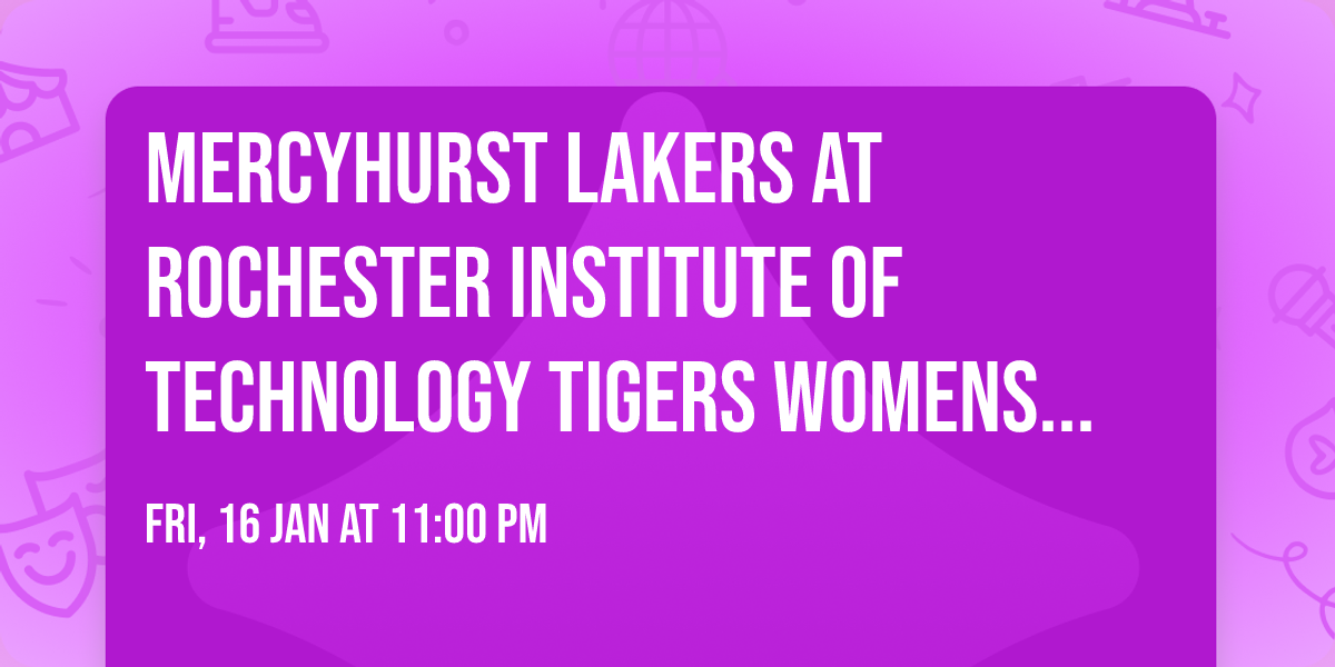 Mercyhurst Lakers at Rochester Institute of Technology Tigers Womens Hockey