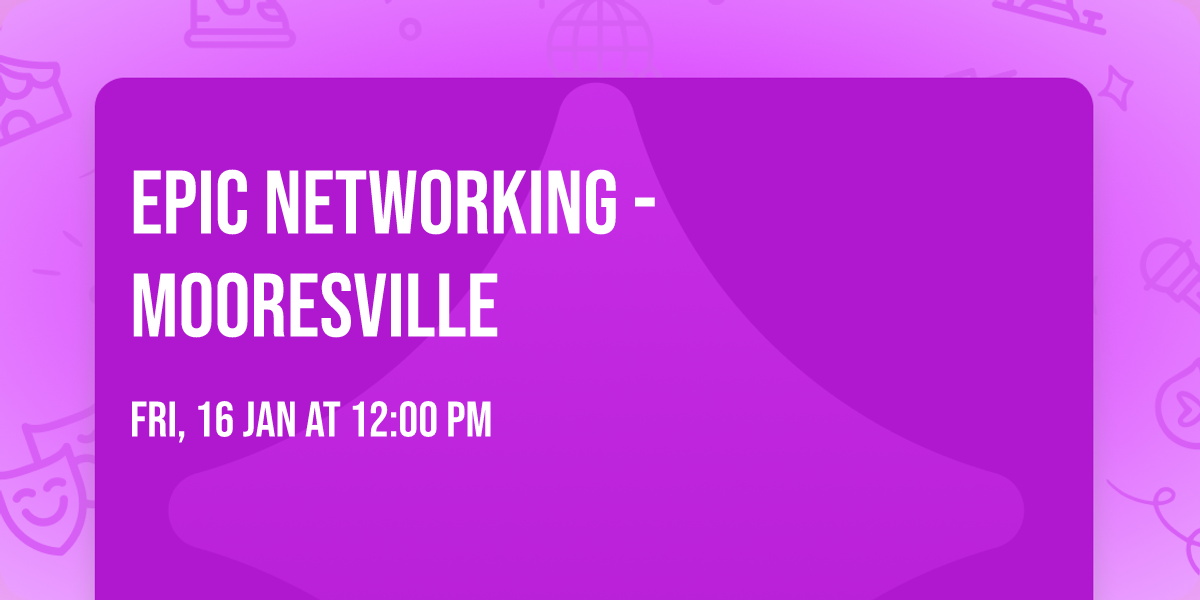 Epic Networking - Mooresville