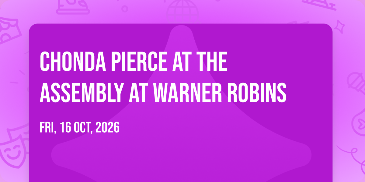 Chonda Pierce at The Assembly at Warner Robins, The Assembly at Warner ...