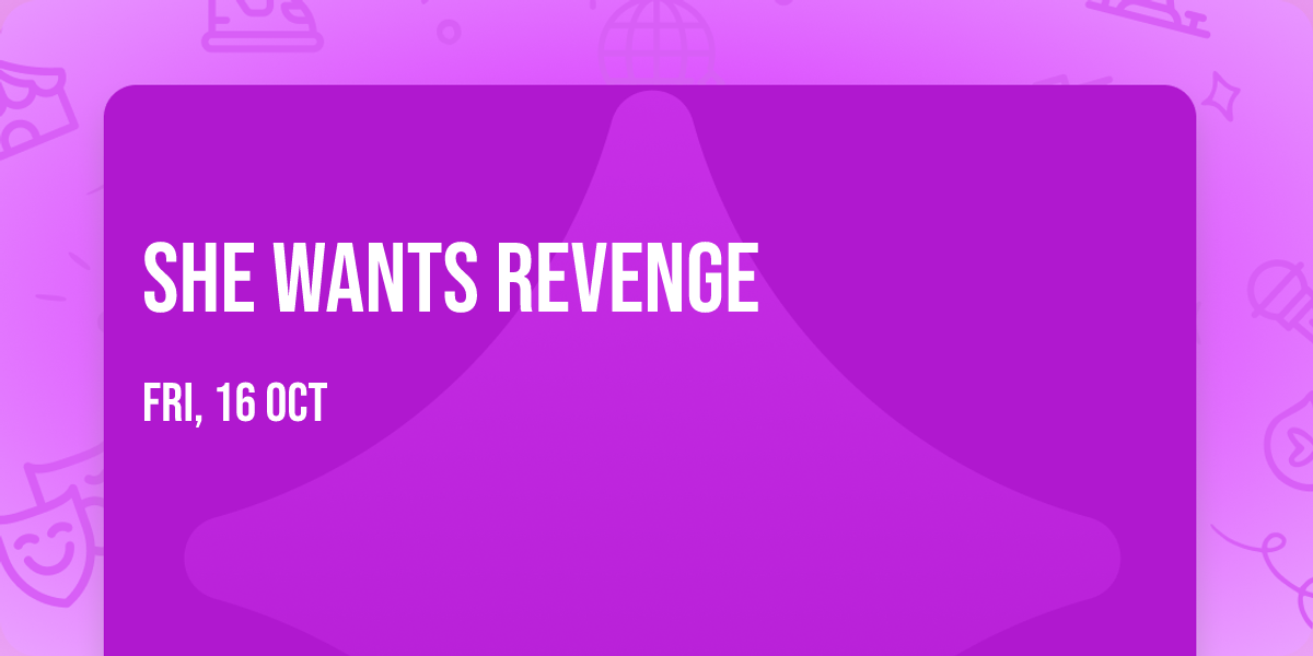 She Wants Revenge