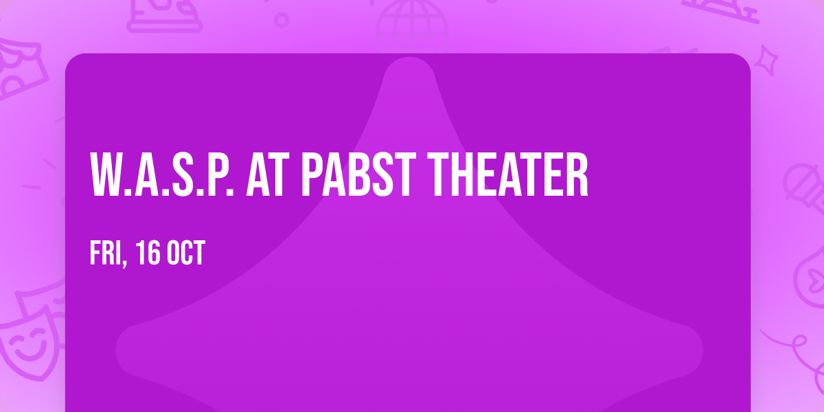 W.A.S.P. at Pabst Theater