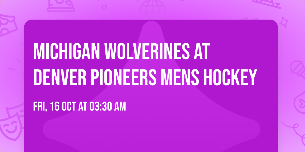 Michigan Wolverines at Denver Pioneers Mens Hockey