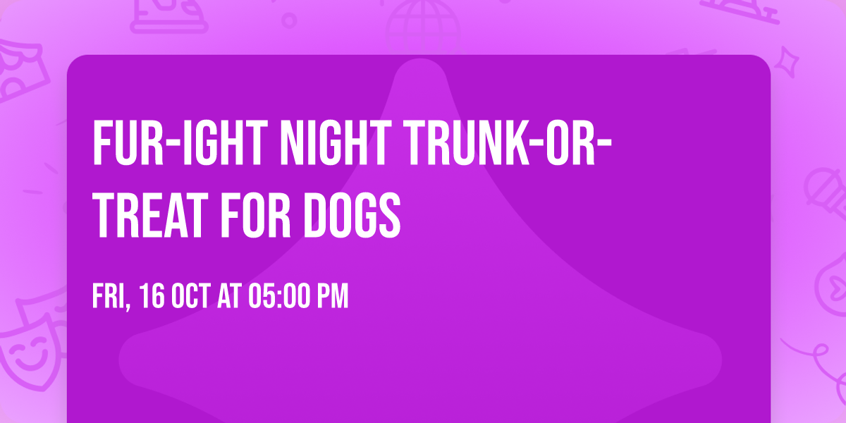 Fur-ight Night Trunk-or-treat for Dogs