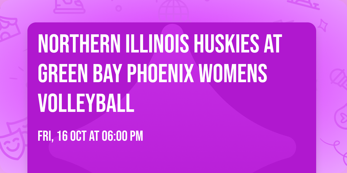 Northern Illinois Huskies at Green Bay Phoenix Womens Volleyball