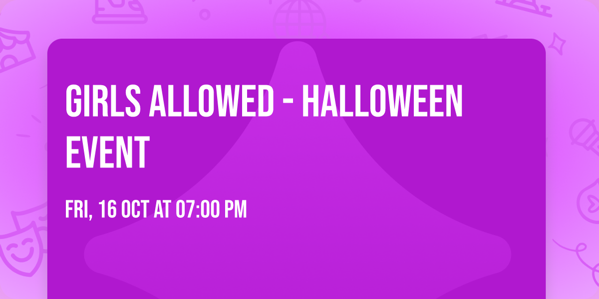 Girls Allowed - Halloween Event \ud83d\udc7b\ud83d\udd2e 