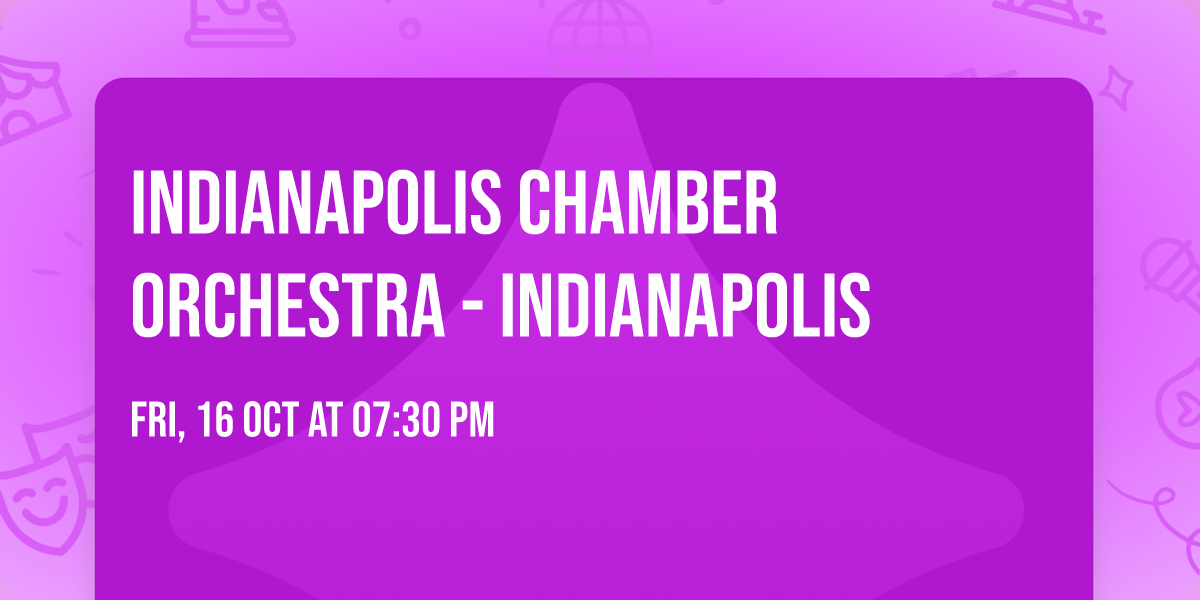 Indianapolis Chamber Orchestra - Indianapolis