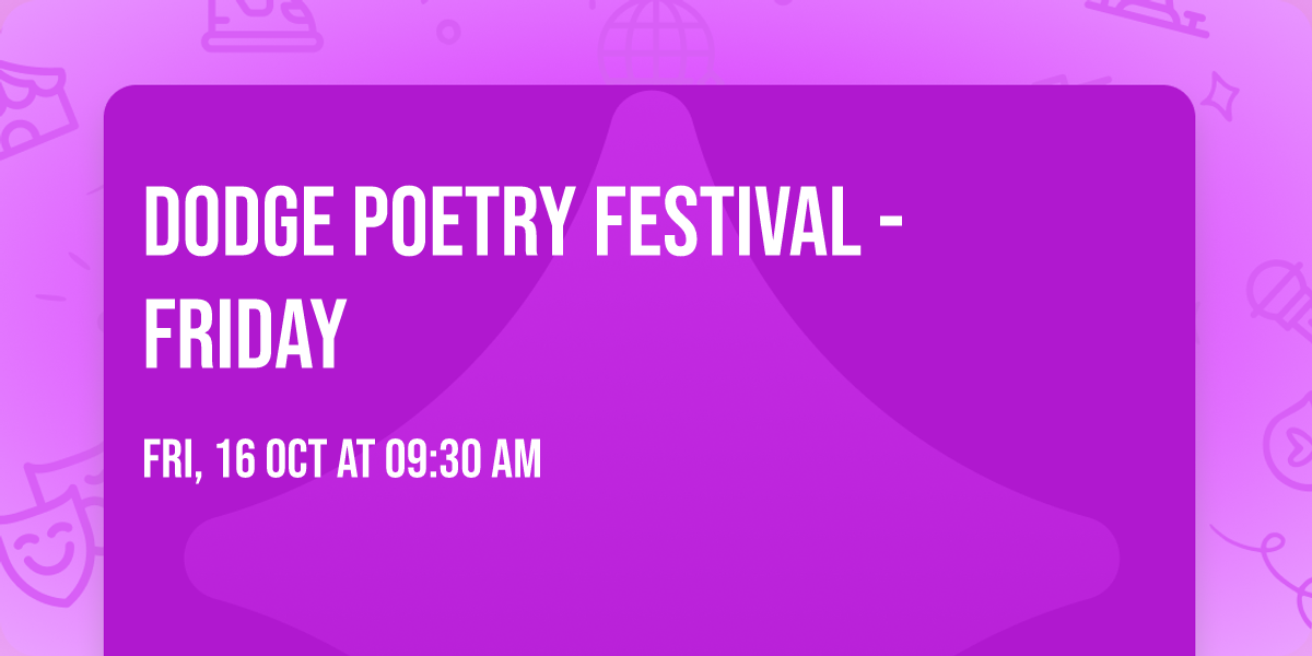 Dodge Poetry Festival - Friday