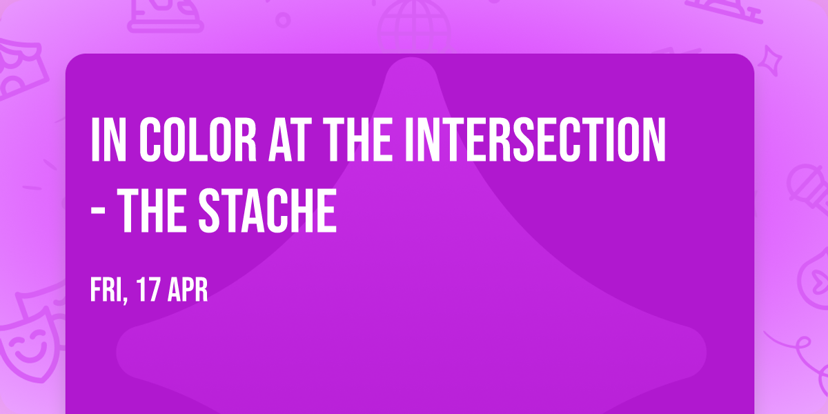 In Color at The Intersection - The Stache