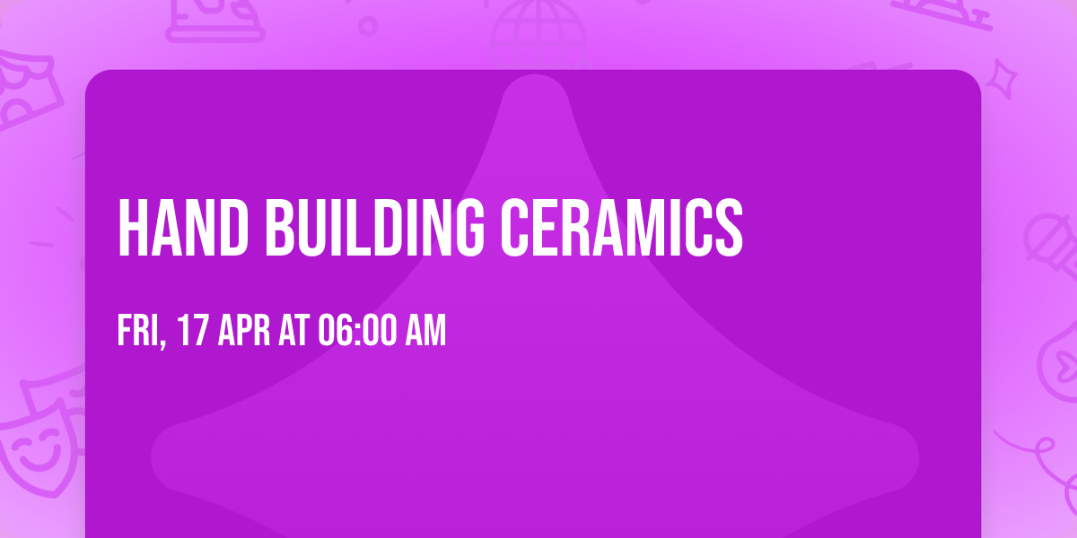 Hand Building Ceramics