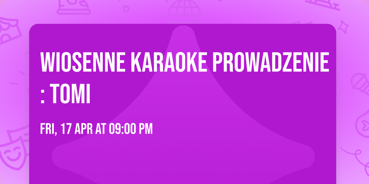 wiosenne\ud83c\udf3b KARAOKE\ud83c\udf99\ufe0f prowadzenie: TOMI\ud83d\udc4c