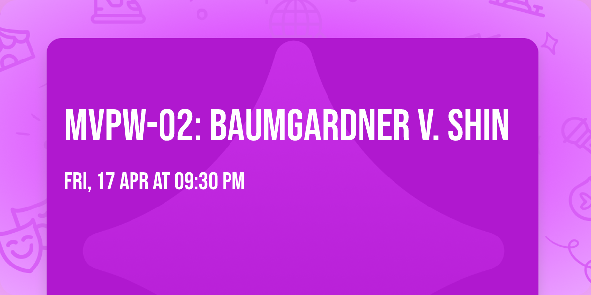 MVPW-02: Baumgardner v. Shin