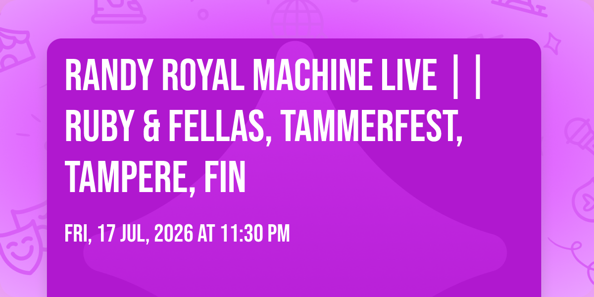 Randy Royal Machine LIVE || Ruby & Fellas, Tammerfest, Tampere, FIN at ...