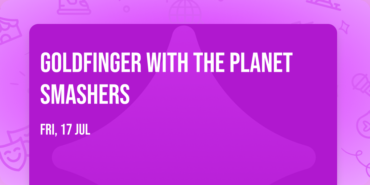 Goldfinger with The Planet Smashers