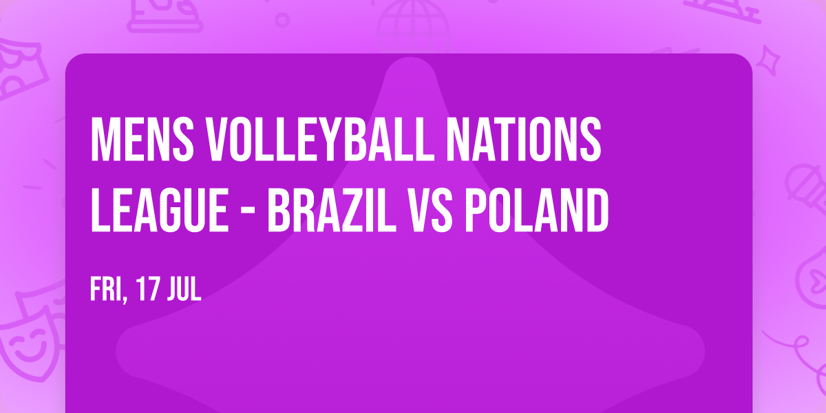 Mens Volleyball Nations League - Brazil vs Poland