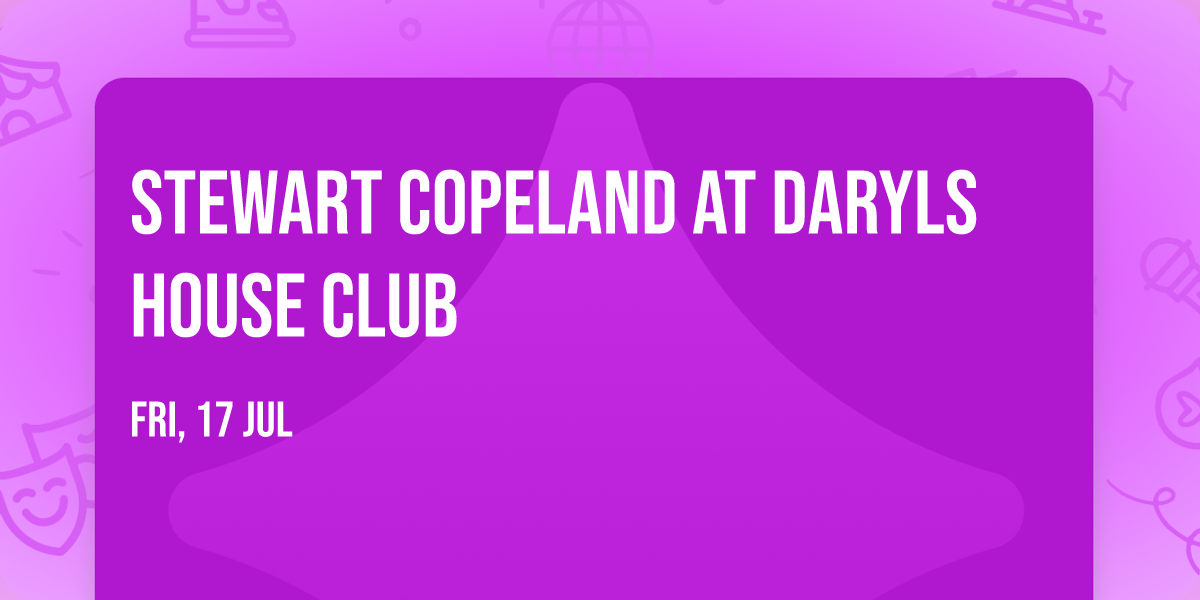 Stewart Copeland at Daryls House Club