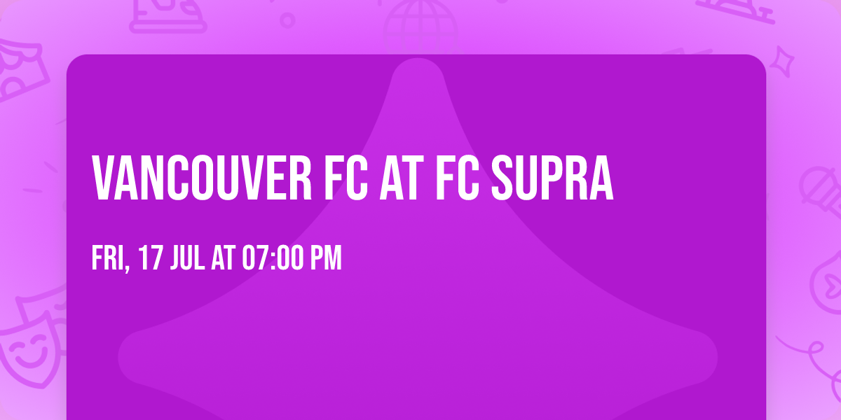 Vancouver FC at FC Supra
