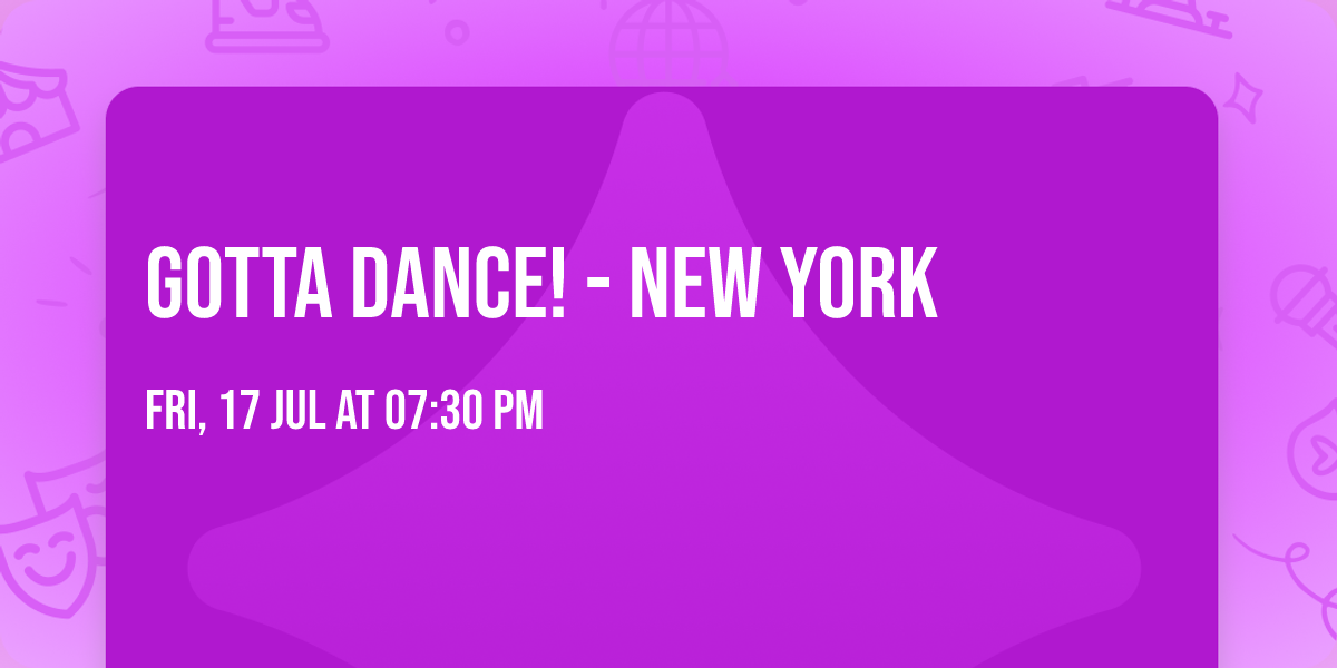 Gotta Dance! - New York