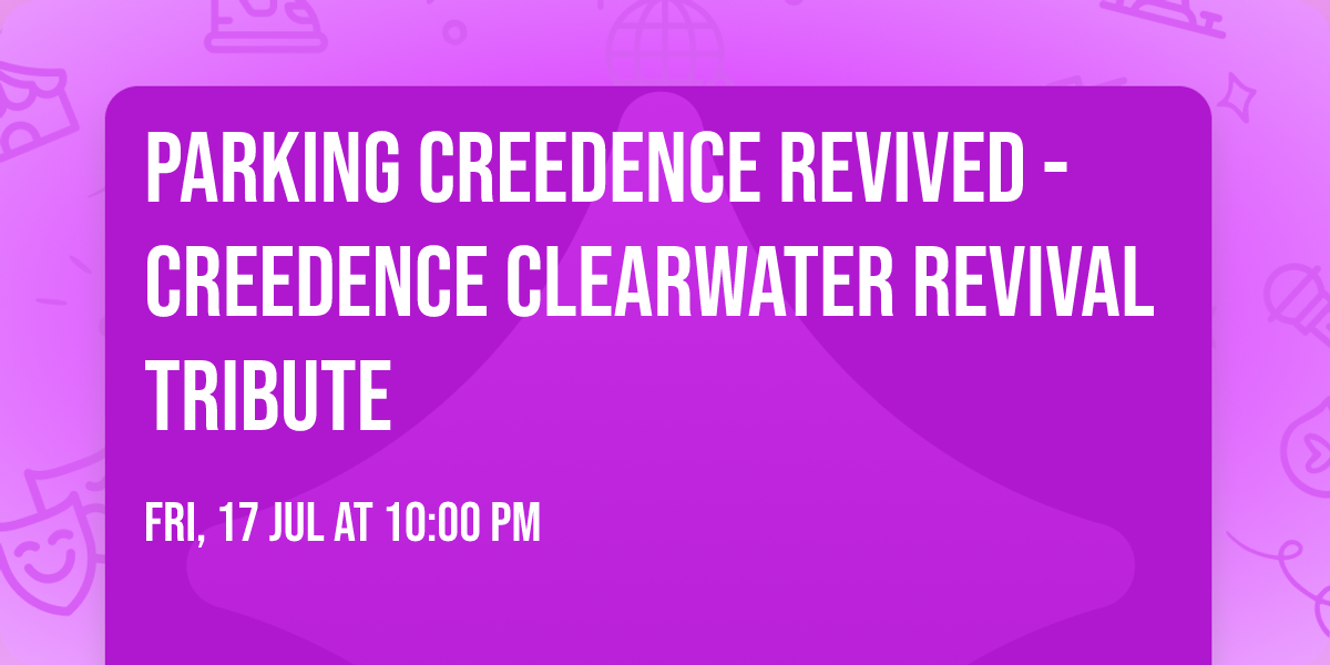 Parking Creedence Revived - Creedence Clearwater Revival Tribute