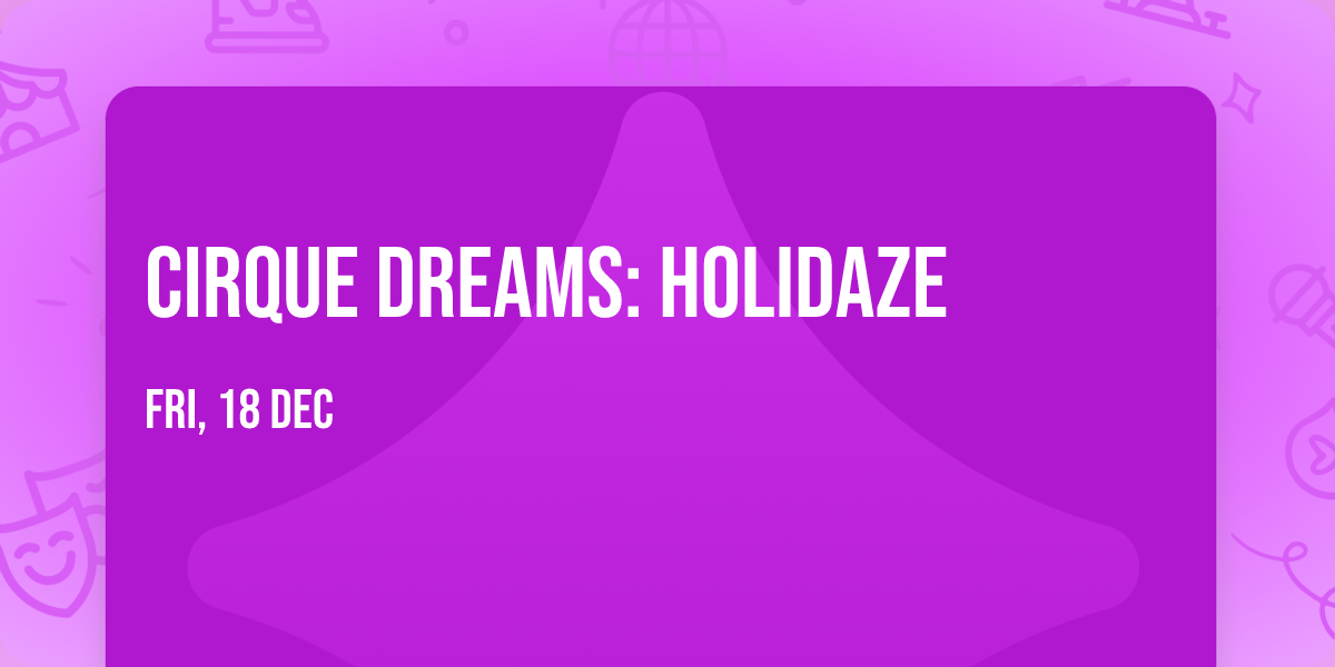 Cirque Dreams: Holidaze
