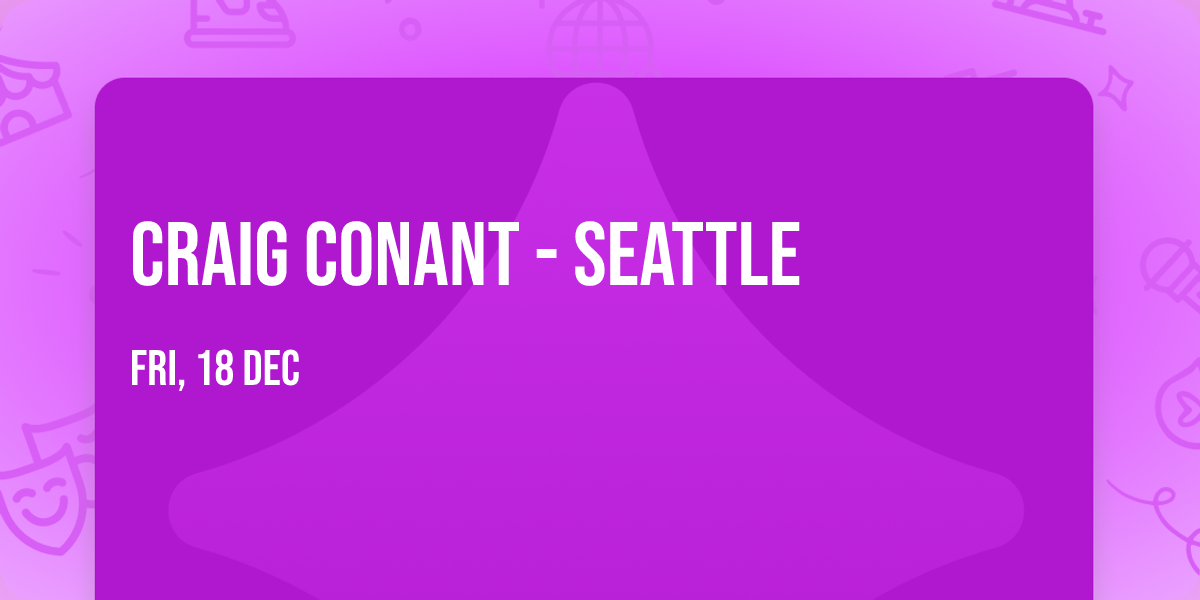 Craig Conant - Seattle
