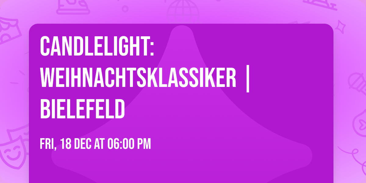 Candlelight: Weihnachtsklassiker | Bielefeld