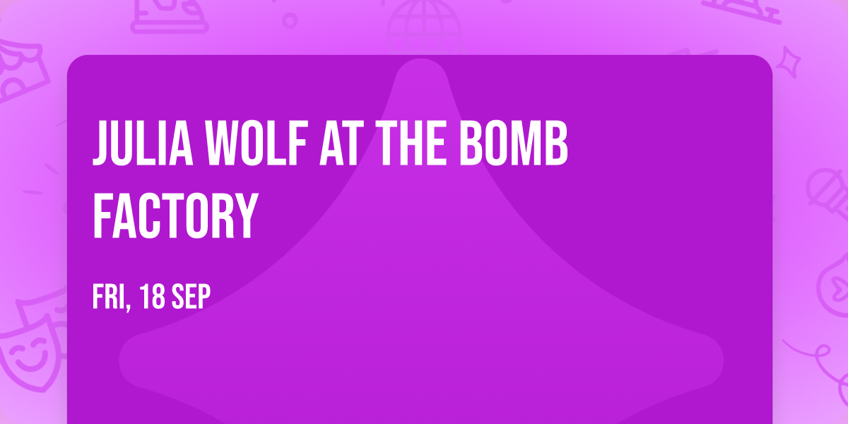 Julia Wolf at The Bomb Factory