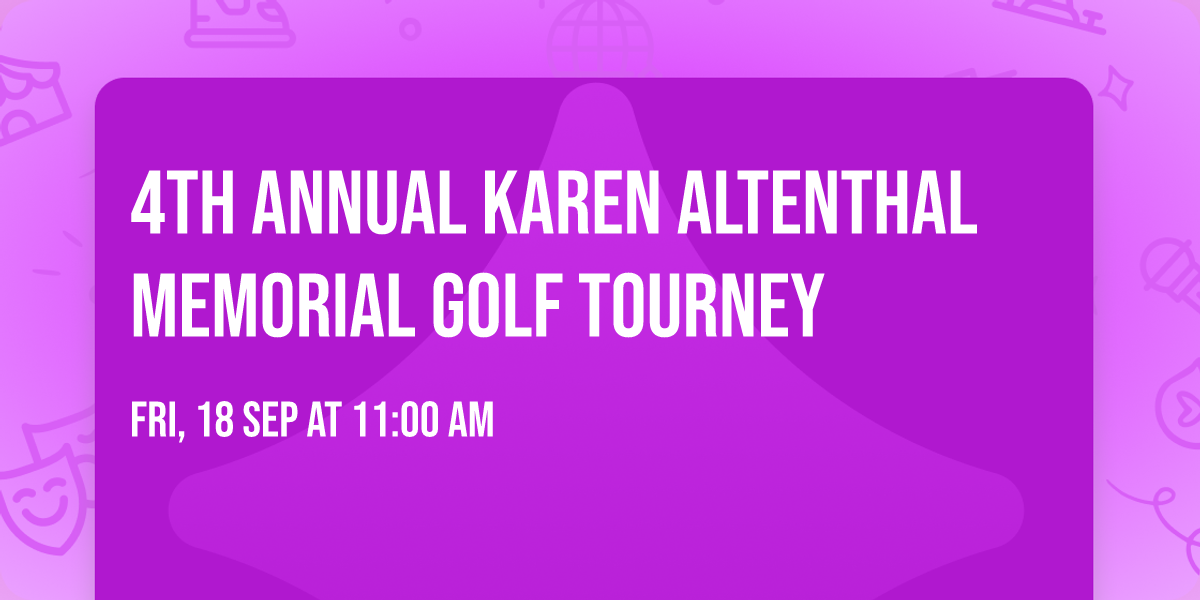 4th Annual Karen Altenthal Memorial Golf Tourney