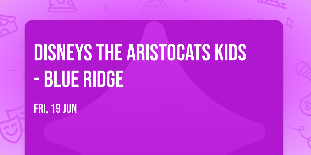 Disneys The Aristocats Kids - Blue Ridge