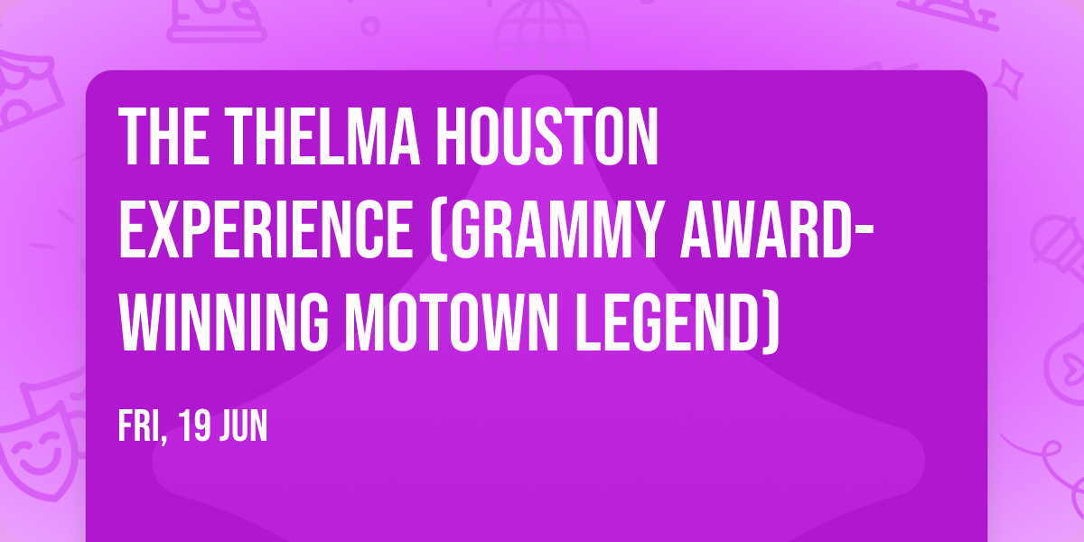 The THELMA HOUSTON Experience (Grammy Award-winning Motown Legend)