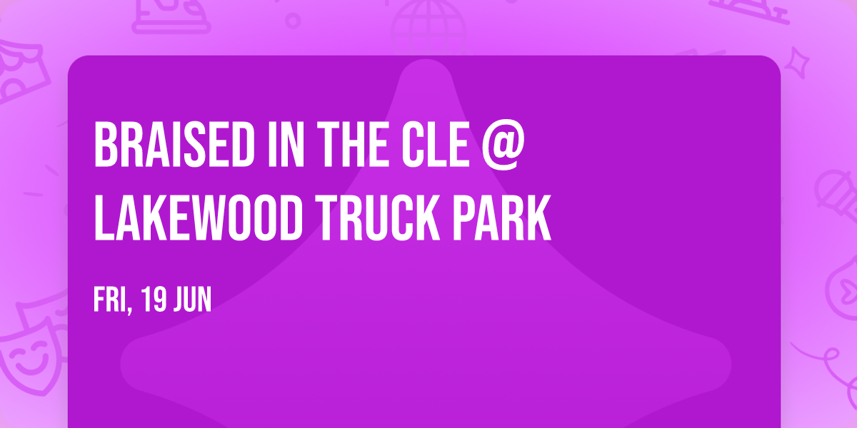 braised in the CLE @ Lakewood Truck Park