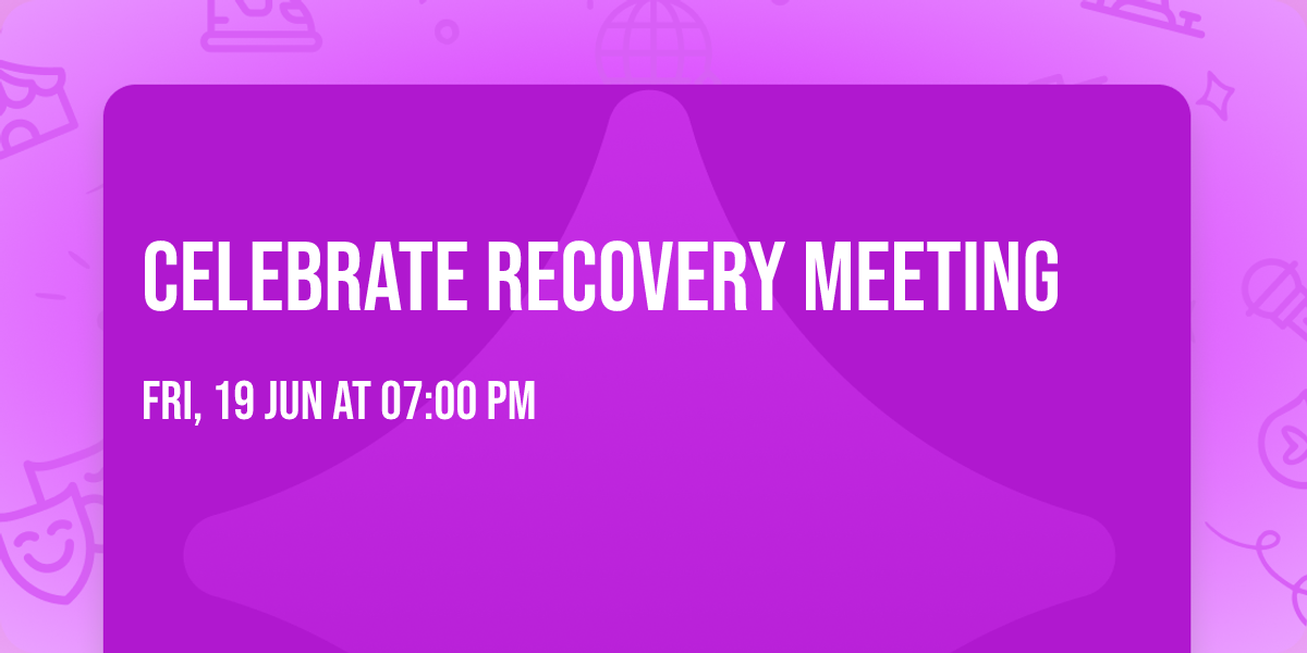 Celebrate Recovery Meeting